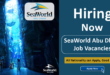 SeaWorld Abu Dhabi Jobs